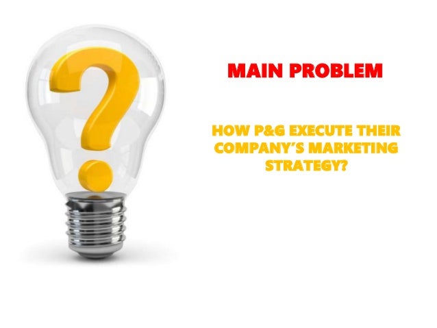 Procter & Gamble: Marketing Capabilities