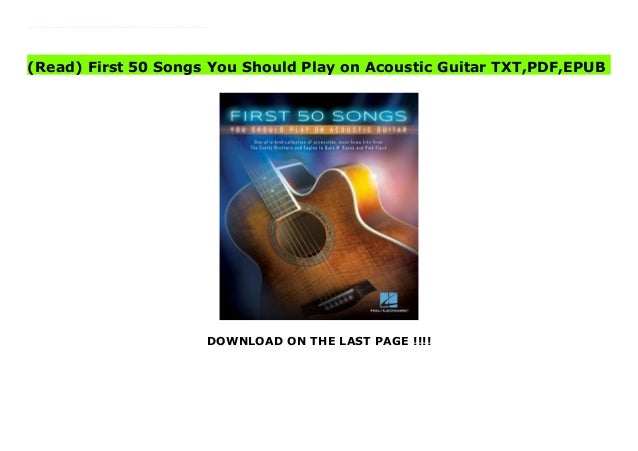 Read First 50 Songs You Should Play On Acoustic Guitar Txt Pdf Epub Read First 50 Songs You Should Play On Acoustic Guitar Txt Pdf Epub
