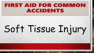 Soft Tissue Injury
 