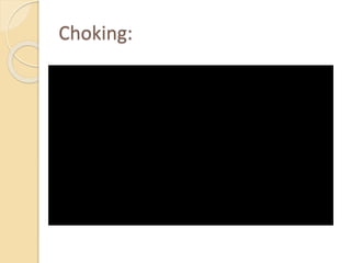 Choking:
 