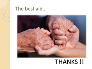 The best aid...
THANKS !!
 