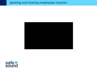 Spotting and treating anaphylaxis reaction
 