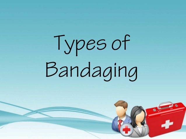 10 types of bandaging