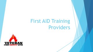 First AID Training
Providers
 
