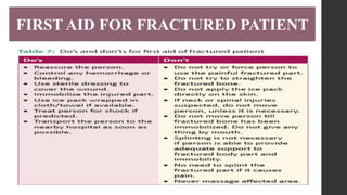 FIRST AID FOR FRACTURED PATIENT
 