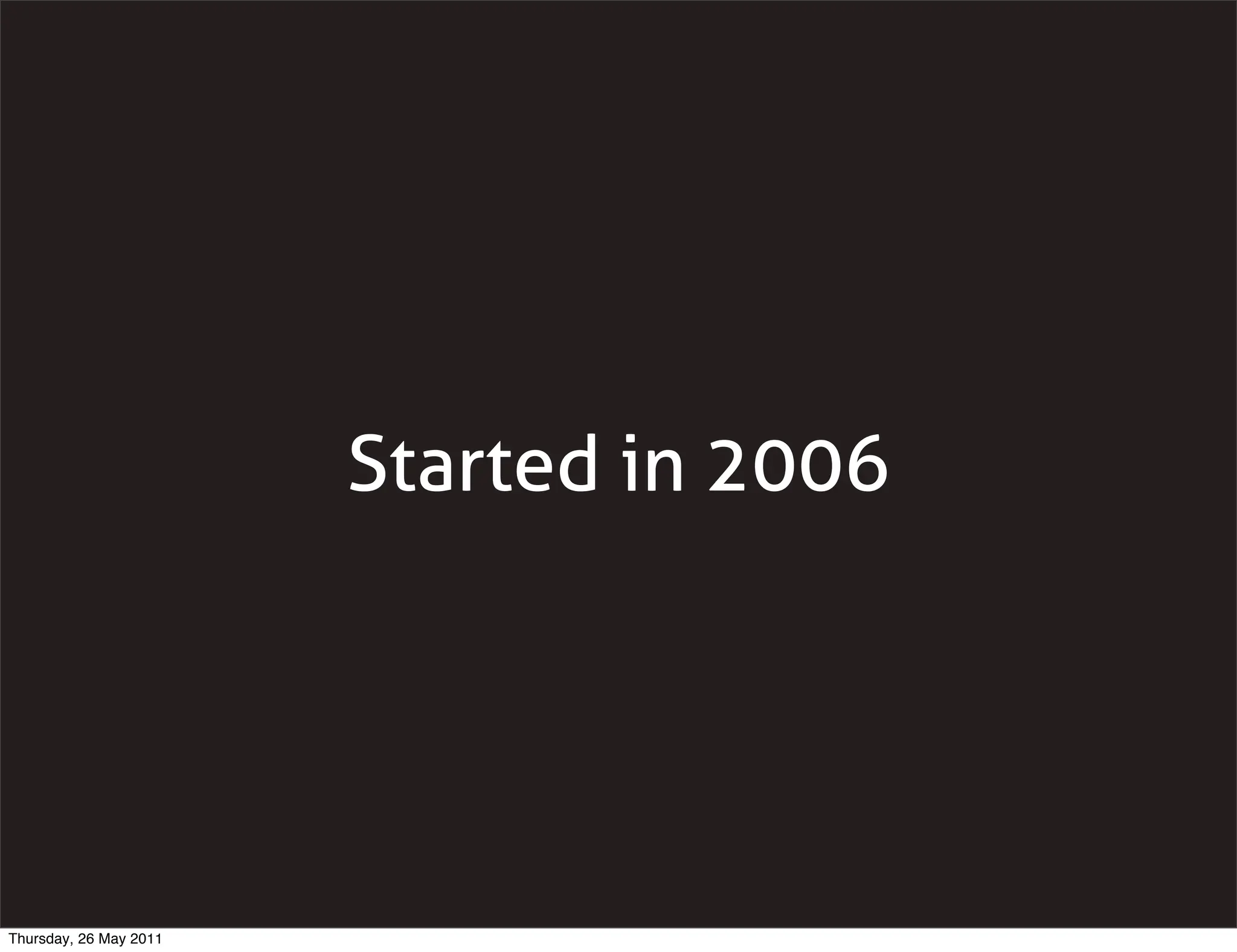 Started in 2006




Thursday, 26 May 2011
 