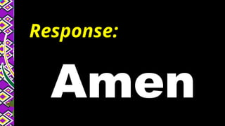 Response:
Amen
 