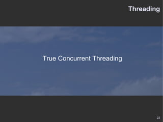 Threading True Concurrent Threading 