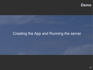Demo Creating the App and Running the server 