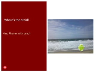 Page 7Where's the droid?Hint: Rhymes with peachPresentation Title     Version 1.0      02.24.09