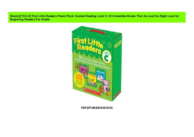 F R E E First Little Readers Parent Pack Guided Reading Level C 2 F R E E First Little Readers Parent Pack Guided Reading Level C 2