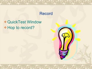 Record QuickTest Window Hop to record? 