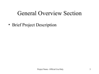 General Overview Section Brief Project Description 