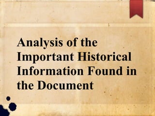 Analysis of the
Important Historical
Information Found in
the Document
 