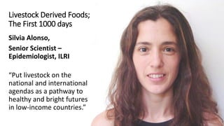 Livestock-derived foods and the first 1000 days: The essential role of livestock-derived foods in the nutrition of mothers and infants