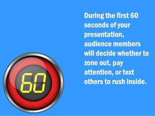 Nail the First 60 Seconds of Your Presentation