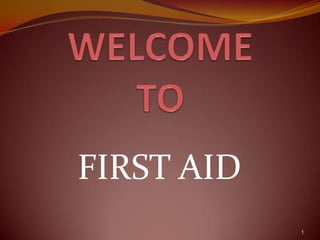 FIRST AID
            1
 