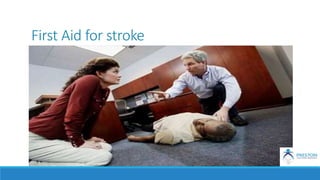 First Aid for stroke
 