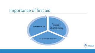 Importance of first aid
 