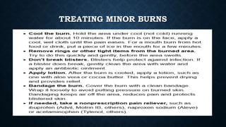 TREATING MINOR BURNS
 