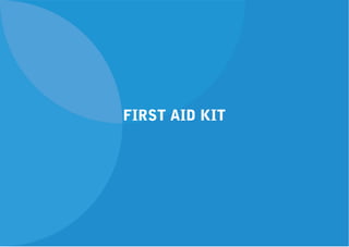 FIRST AID KIT
 