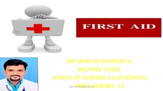 `
MR.MARKAD RAVINDRA A.
BROTHER TUTOR.
SCHOOL OF NURSING K.E.M HOSPITAL,
PAREL MUMBAI -12
MADE BY RAVINDRA MARKAD
 