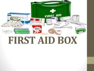 FIRST AID BOX
 