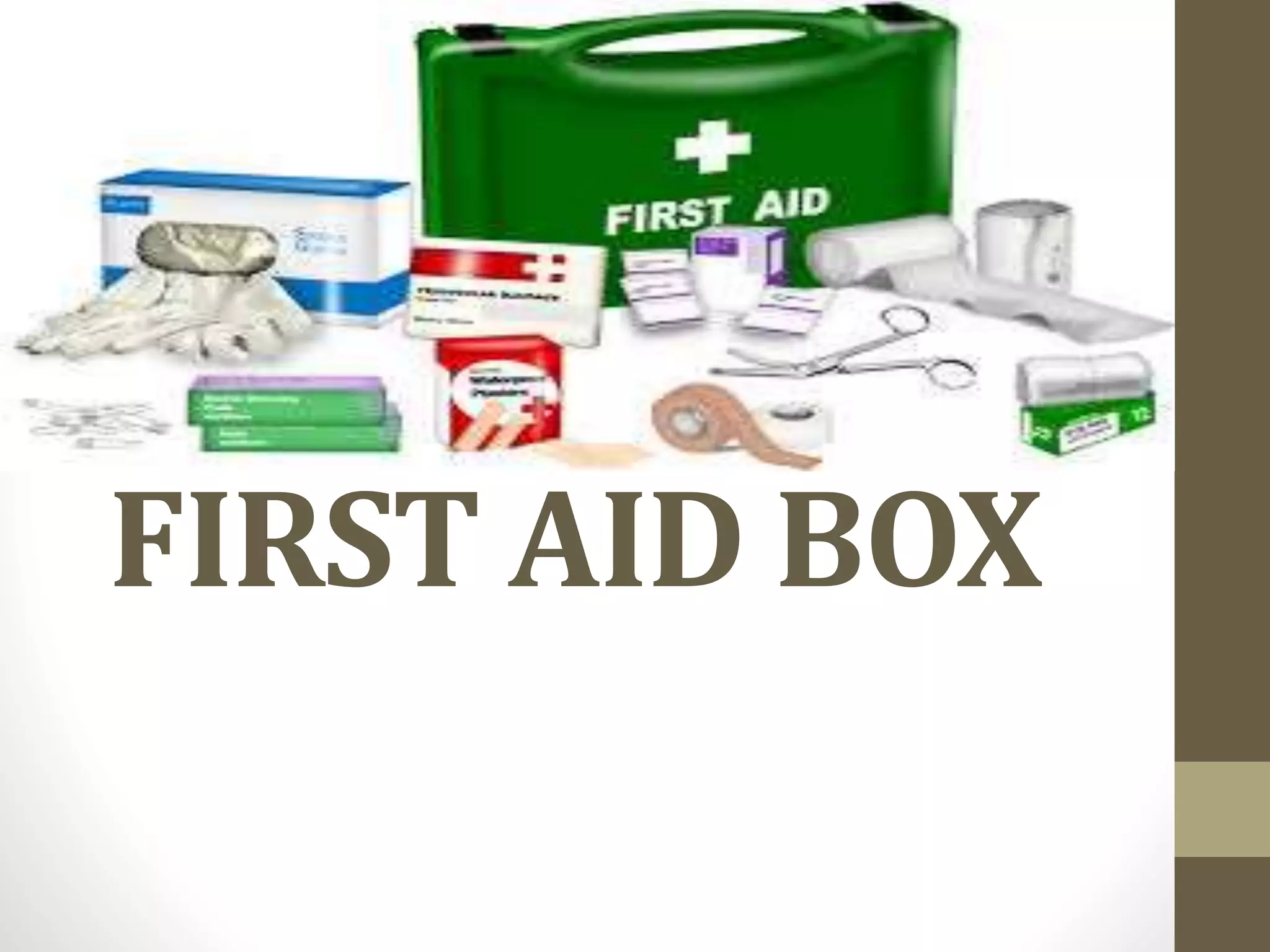 First Aid Box Introduction First aid box | PPTX