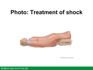 Photo: Treatment of shock
Stratford Upon Avon First Aid
 