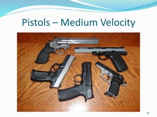 Pistols – Medium Velocity
19
 