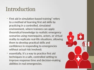 First Aid in Simulated environment 8.2.25.pptx