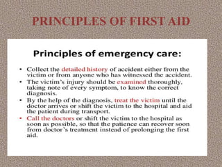 PRINCIPLES OF FIRST AID
 