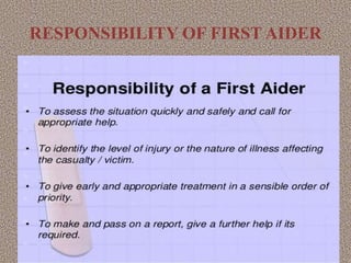 RESPONSIBILITY OF FIRST AIDER
 