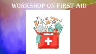 FIRST AID MODULE presentation by msc nursing student | PPTX