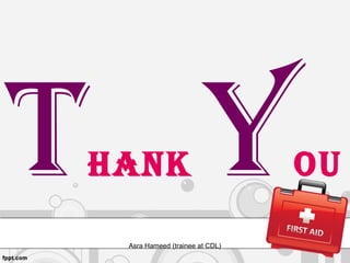 Thank you
Asra Hameed (trainee at CDL)
 