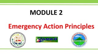 Emergency Action Principles
MODULE 2
 