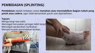 Splinting First Aid Examples First Aid & Splinting...............pptx