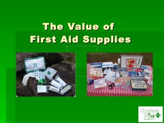 The Value of  First Aid Supplies 