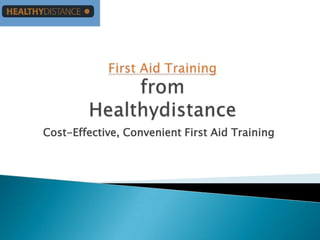 Cost-Effective, Convenient First Aid Training
 