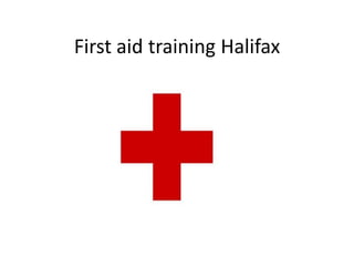 First aid training Halifax
 
