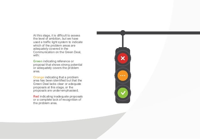 At this stage, it is difficult to assess
the level of ambition, but we have
used a traffic light system to indicate
which ...