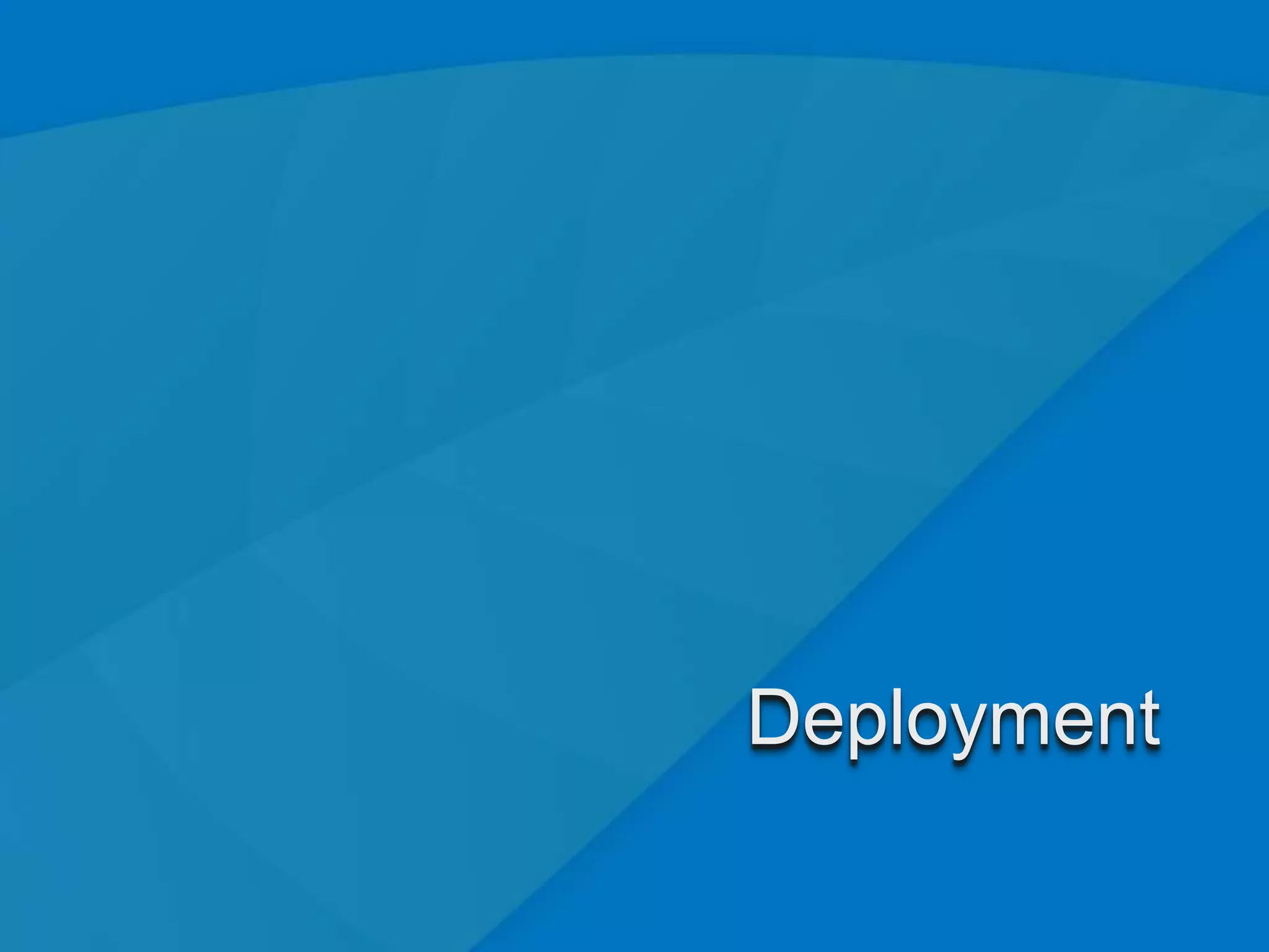 Deployment

             36
 