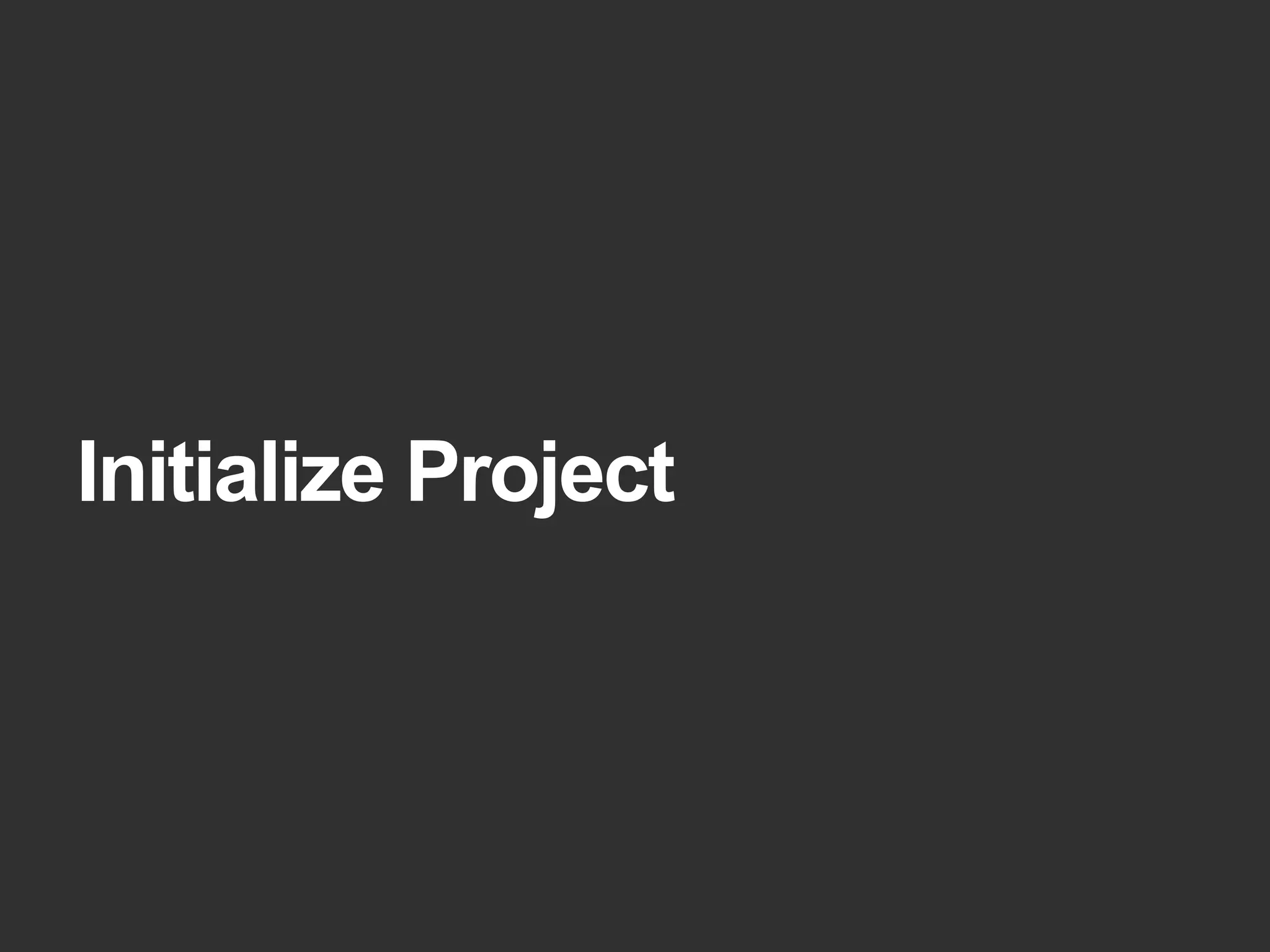 Initialize Project 