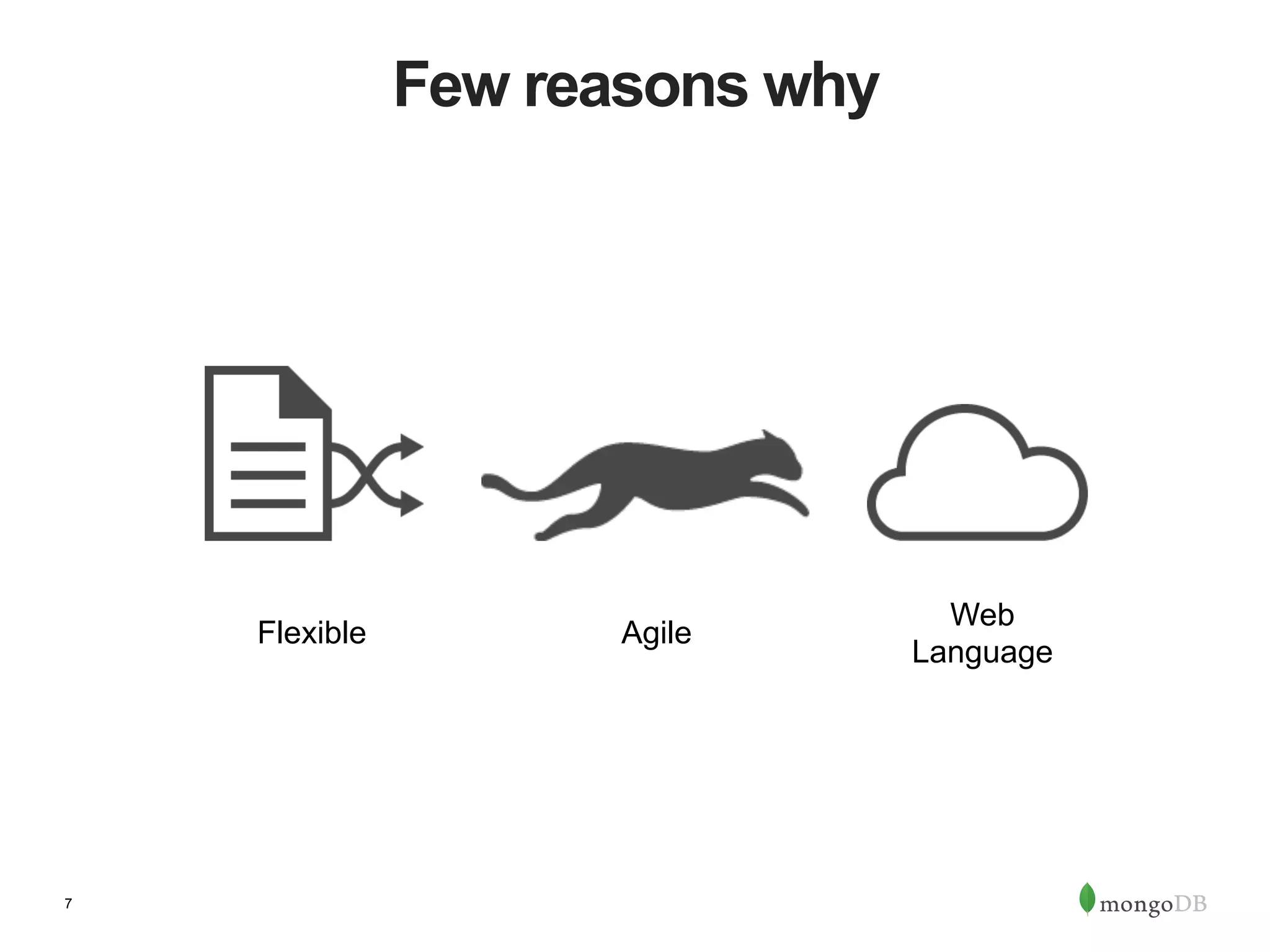 7 Few reasons why Flexible Agile Web Language 