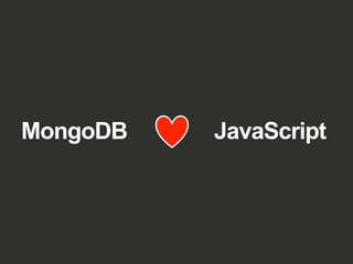 MongoDB JavaScript
 