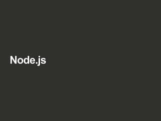 Node.js
 