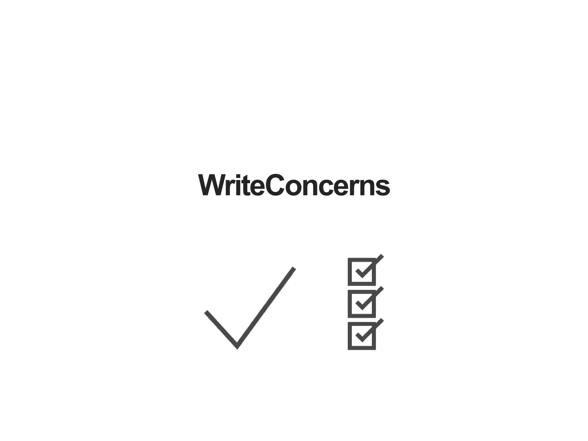 WriteConcerns
 
