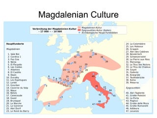 Magdalenian Culture
 