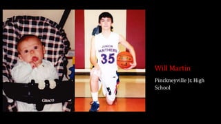 Will Martin
Pinckneyville Jr. High
School
 