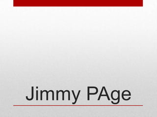 Jimmy PAge

 